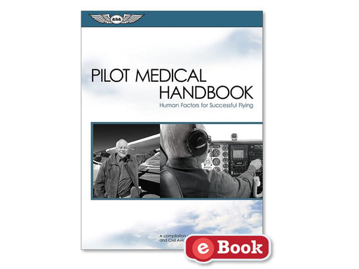 ASA Pilot Medical Handbook - Human Factors for Successful Flying (eBook)