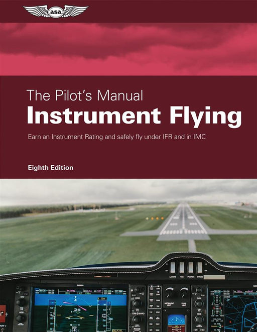 ASA The Pilot's Manual: Instrument Flying