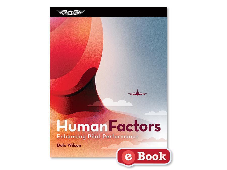 ASA Human Factors: Enhancing Pilot Performance (eBook)