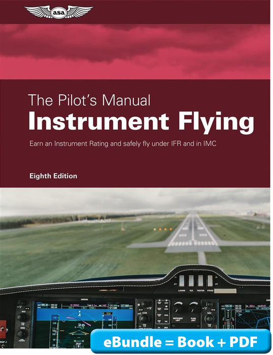 ASA The Pilot's Manual: Instrument Flying (eBundle)