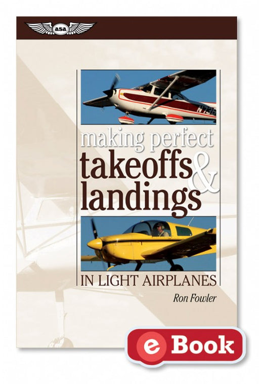 ASA Making Perfect Takeoffs & Landings in Light Airplanes (eBook)