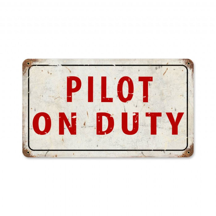 Vintage Metal Sign - Pilot On Duty