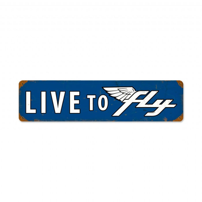 Vintage Metal Sign - Live to Fly