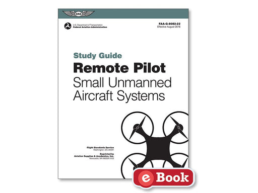 ASA Remote Pilot Small Unmanned Aircraft Systems Study Guide (eBook)