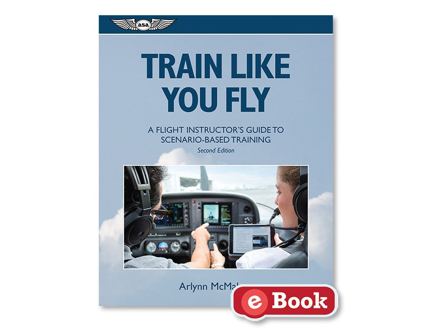 ASA Train Like You Fly: Guide to Scenario-Based Training (eBook)