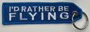 Embroidered Keychain - I'd Rather Be Flying