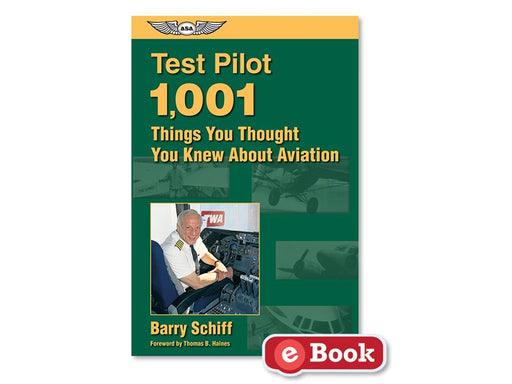 ASA Test Pilot: 1,001 Things You Thought You Knew About Aviation (eBook)