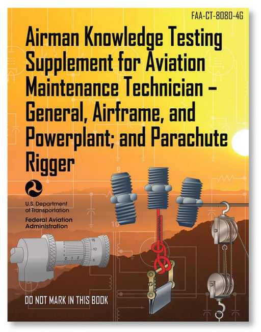 Airman Knowledge Testing Supplement - AMT & Parachute Rigging