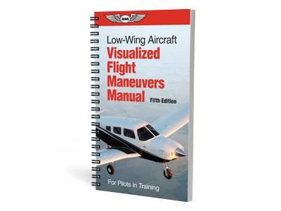 ASA Low-Wing Aircraft Visualized Flight Maneuvers Handbooks