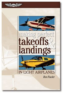 ASA Making Perfect Takeoffs & Landings in Light Airplanes
