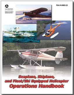 Seaplane, Skiplane, and Float/Ski Equipped Helicopter Ops. Handbook