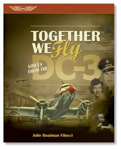 ASA Together We Fly: Voices From the DC-3